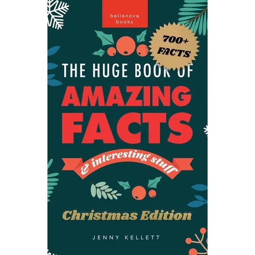 The Huge Book of Amazing Facts and Interesting Stuff Christmas Edition: 700+ Festive Facts & Christmas Trivia - Hardcover