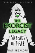 The Exorcist Legacy: 50 Years of Fear - Hardcover