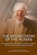 The Rediscovery of the Human: Psychological Writings of Viktor E. Frankl on the Human in the Image of the Divine - Paperback
