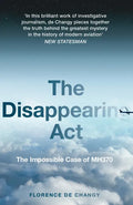 The Disappearing ACT: The Impossible Case of Mh370 - Paperback