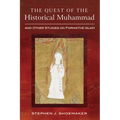 The Quest of the Historical Muhammad and Other Studies on Formative Islam - Hardcover