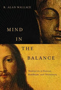 Mind in the Balance: Meditation in Science, Buddhism, & Christianity - Hardcover