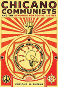 Chicano Communists and the Struggle for Social Justice - Paperback