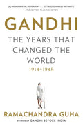 Gandhi: The Years That Changed the World, 1914-1948 - Paperback