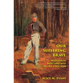 Our Suffering Brave: Waitsfield Boys and Men in the Civil War - Paperback