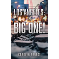 Los Angeles: The Big One! - Paperback