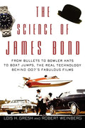 The Science of James Bond: From Bullets to Bowler Hats to Boat Jumps, the Real Technology Behind 007's Fabulous Films - Paperback