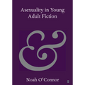Asexuality in Young Adult Fiction - Paperback