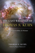 The Last Writings of Thomas S. Kuhn: Incommensurability in Science - Hardcover