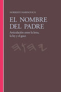 El Nombre del Padre: Articulación entre la letra, la ley y el goce - Paperback