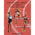 Motivational Moments in Women's Track and Field - Paperback