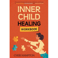Inner Child Healing Workbook - Paperback