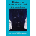 Blackness in Latin America and the Caribbean, Volume 1: Social Dynamics and Cultural Transformations: Central America and Northern and Western South A - Paperback