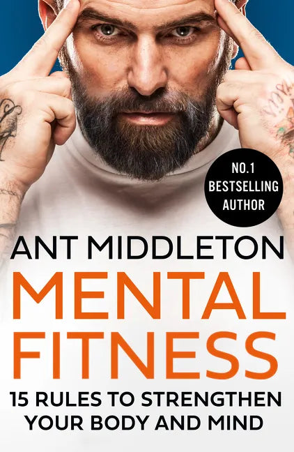 Mental Fitness: 15 Rules to Strengthen Your Body and Mind - Paperback