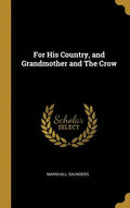 For His Country, and Grandmother and The Crow - Hardcover