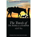 The Travels of Dr. Rebecca Harper Lauren's Story - Paperback
