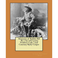 Memories of Buffalo Bill . By: ( his wife Louisa Frederici Cody ) and Courtney Ryley Cooper - Paperback