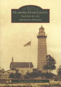 Guarding Door County: Lighthouses and Life-Saving Stations - Paperback