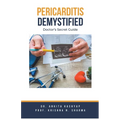 Pericarditis Demystified: Doctor's Secret Guide - Paperback