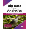 Big Data and Analytics: The Key Concepts and Practical Applications of Big Data Analytics - Paperback