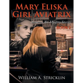 Maria Eliska Girl Aviatrix: Aviatrix Air Mystery Stories Book 2 - Paperback