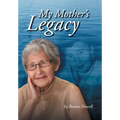 My Mother's Legacy - Hardcover