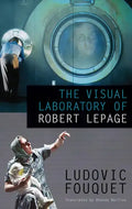 The Visual Laboratory of Robert Lepage - Paperback