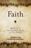 Faith: Believing in the God Who Works on Your Behalf - Paperback