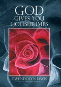 God Gives You Goosebumps - Hardcover