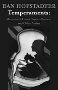 Temperaments: Memoirs of Henri Cartier-Bresson and Other Artists - Paperback
