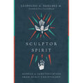 Sculptor Spirit: Models of Sanctification from Spirit Christology - Paperback
