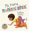 Mis primeros movimientos animales: Un libro infantil para incentivar a los niños y a sus padres a moverse más, sentarse menos y pasar menos tiempo fre - Hardcover