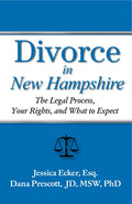 Divorce in New Hampshire: The Legal Process, Your Rights, and What to Expect - Paperback