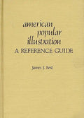 American Popular Illustration: A Reference Guide - Hardcover