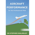 Aircraft Performance for the Professional Pilot - Paperback