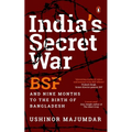 India's Secret War: Bsf and Nine Months to the Birth of Bangladesh - Paperback