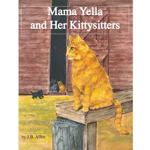 Mama Yella and Her Kittysitters: Mama Yella - Paperback
