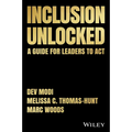 Inclusion Unlocked: A Guide for Leaders to ACT - Hardcover