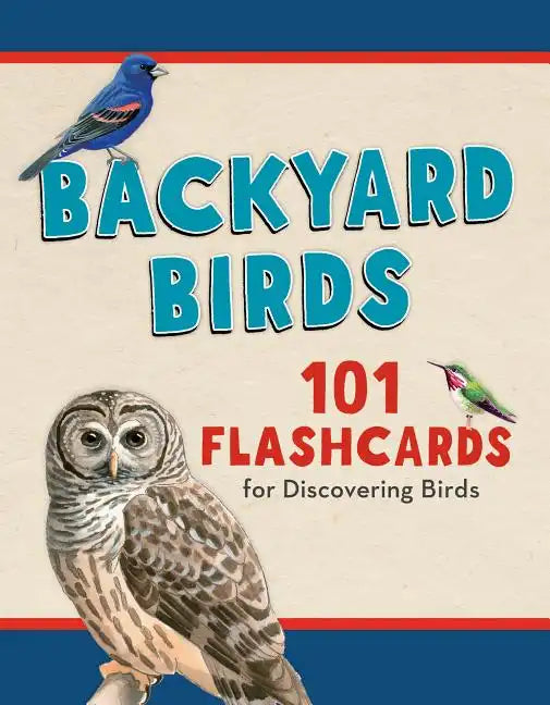 Backyard Birds: 101 Flashcards for Discovering Birds - Hardcover