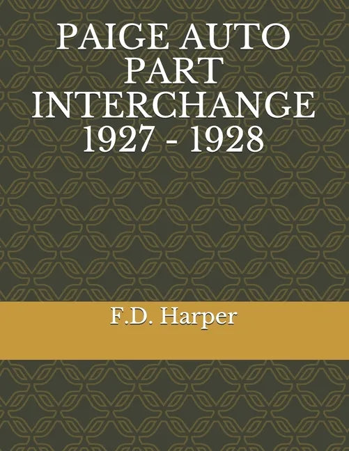 Paige Auto Part Interchange 1927 - 1928 - Paperback