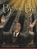 By and By: Charles Albert Tindley, the Father of Gospel Music - Hardcover