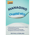 Managing Diabetes: Understanding and Controlling Type 1, Type 2, and Gestational Diabetes, Practical Strategies for Blood Sugar Managemen - Paperback