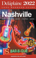 Nashville - The Delaplaine 2022 Long Weekend Guide - Paperback