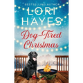 Dog-Tired Christmas: A heartwarming Christmas romance served with a side of tail-wagging charm - Paperback