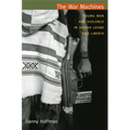 The War Machines: Young Men and Violence in Sierra Leone and Liberia - Paperback
