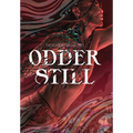 Odder Still - Hardcover