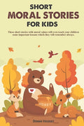Short Moral Stories for Kids: These short stories with moral values will even teach your children some important lessons which they will remember al - Paperback
