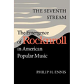 The Seventh Stream: The Emergence of Rocknroll in American Popular Music - Paperback