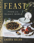 Feast: Food of the Islamic World - Hardcover