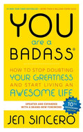 You Are a Badass(r): How to Stop Doubting Your Greatness and Start Living an Awesome Life - Paperback